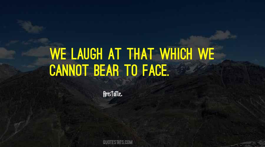 Laugh In Your Face Quotes #405753