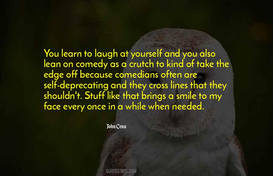 Laugh In Your Face Quotes #416295