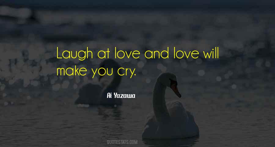 Laugh More Cry Less Quotes #100220