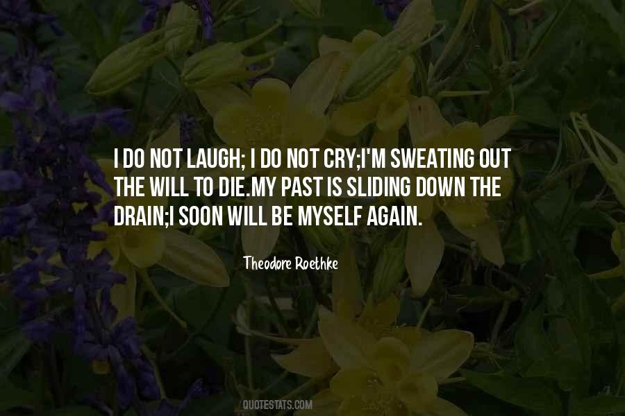 Laugh Not Cry Quotes #983379