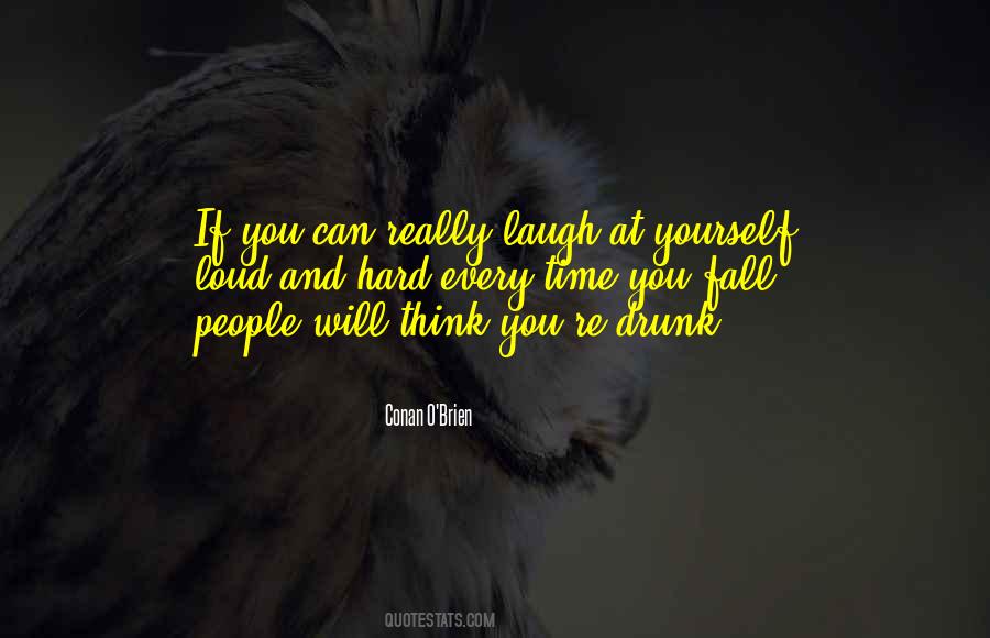 Laugh Too Hard Quotes #222164