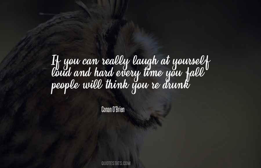 Laugh Too Loud Quotes #222164