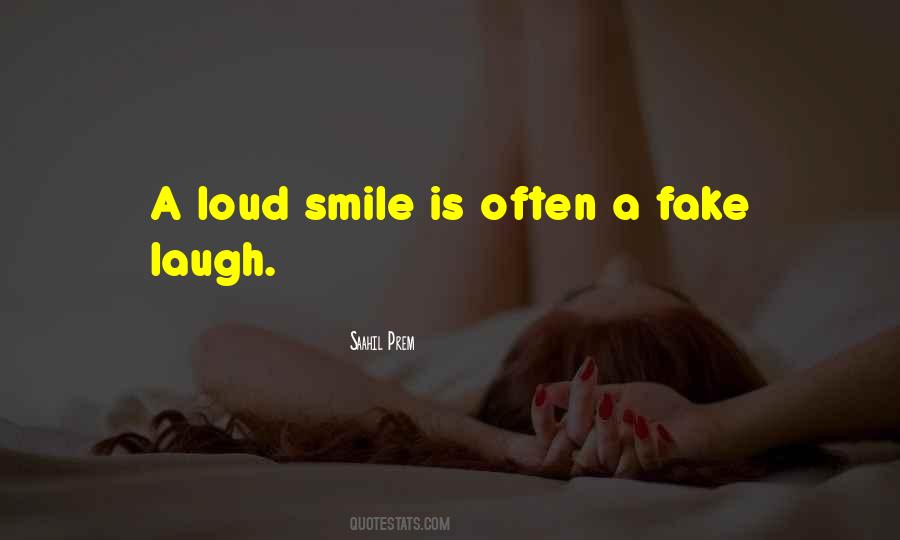 Laugh Too Loud Quotes #32123