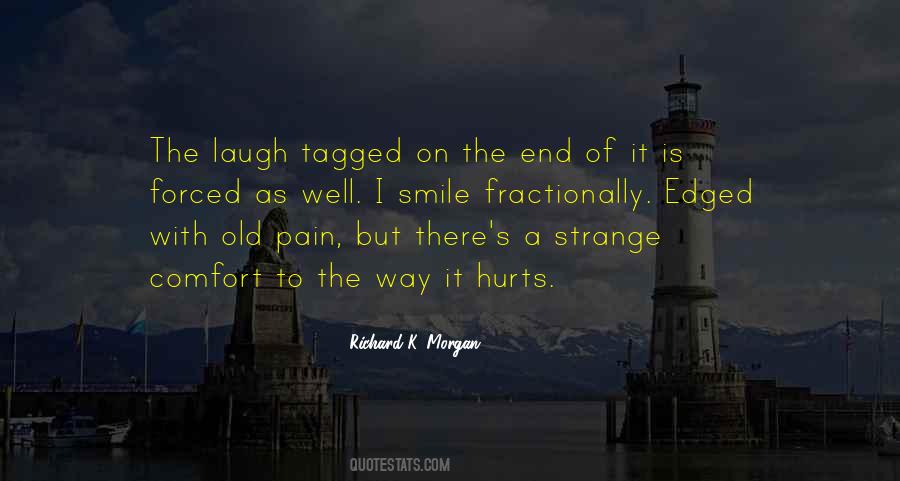 Laugh Until It Hurts Quotes #307001