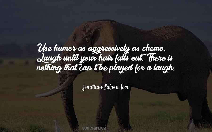 Laugh Until Quotes #904553