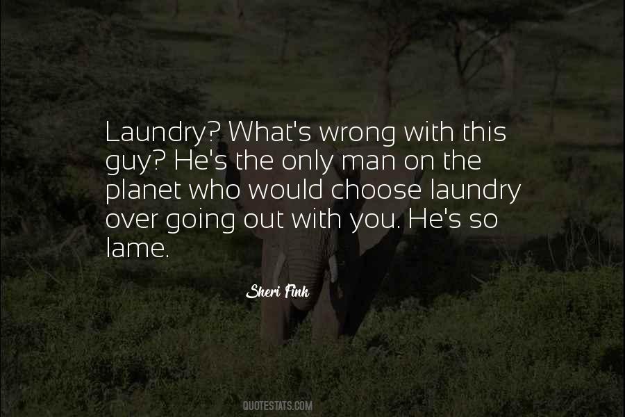 Laundry Man Quotes #1501341