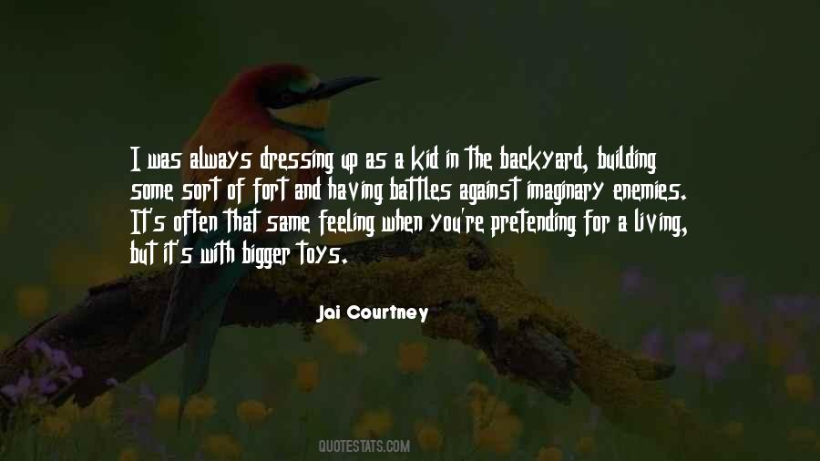 Quotes About Dressing Up As A Kid #984070