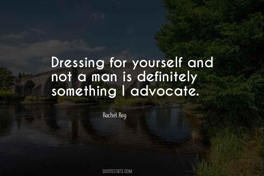 Quotes About Dressing For Yourself #1602838