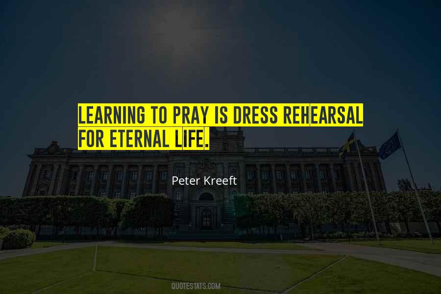 Quotes About Dress Rehearsal #125163