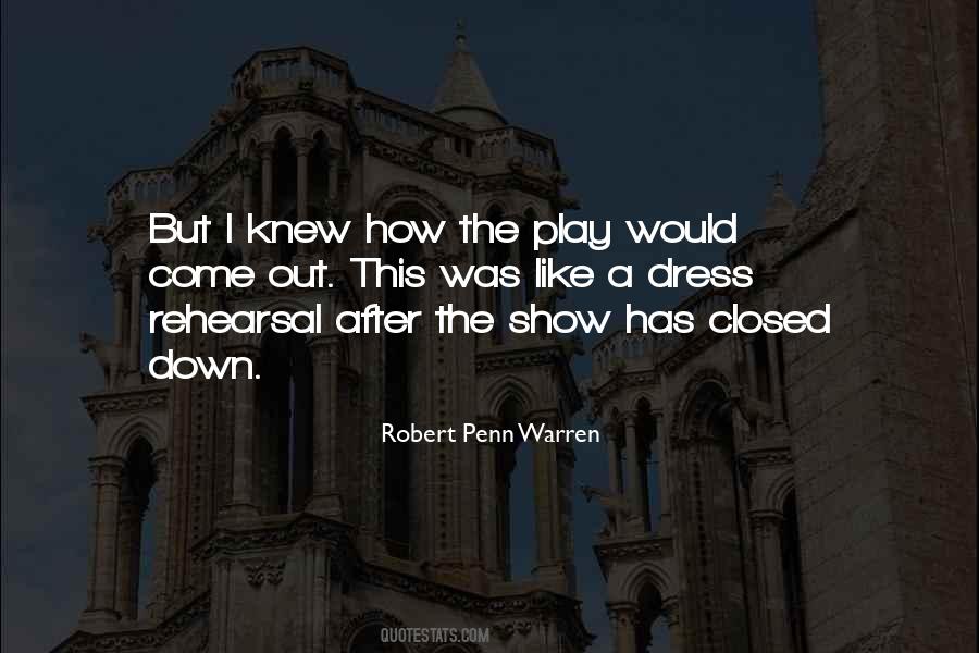 Quotes About Dress Rehearsal #1730596