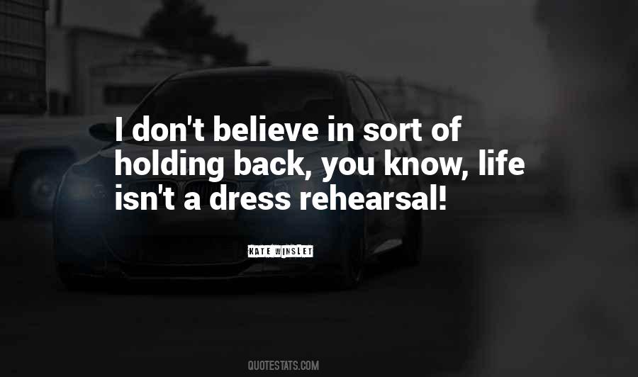 Quotes About Dress Rehearsal #234416