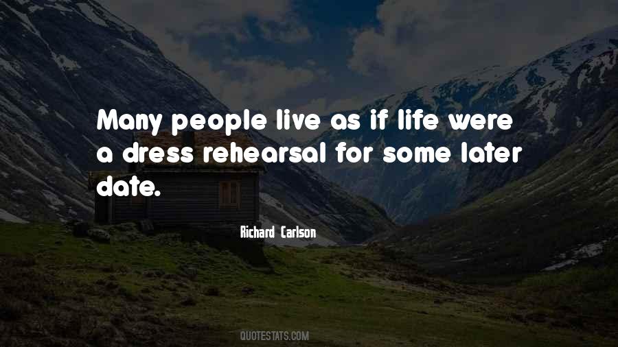 Quotes About Dress Rehearsal #371472