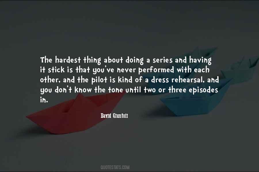 Quotes About Dress Rehearsal #427732