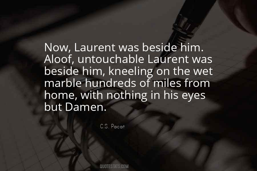 Laurent Quotes #1707906