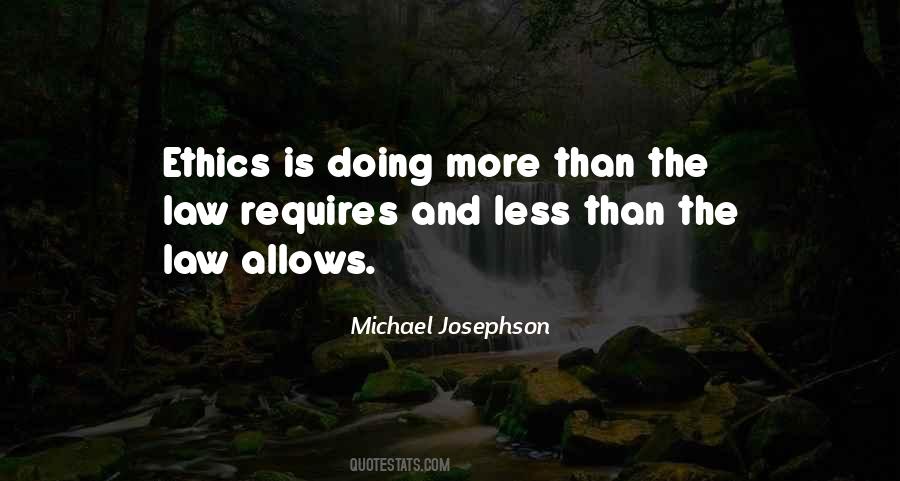 Law And Ethics Quotes #803907