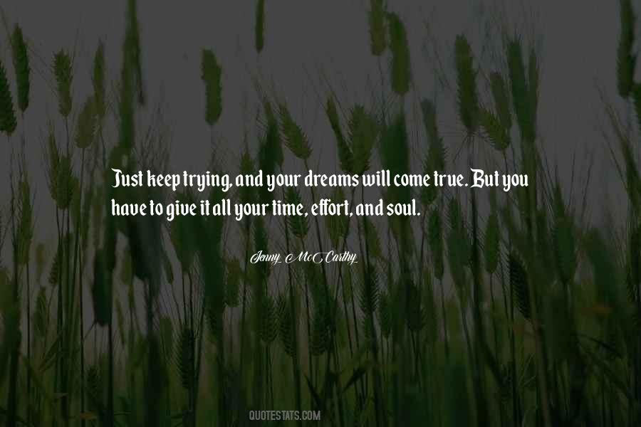 Quotes About Dreams Will Come True #1572545