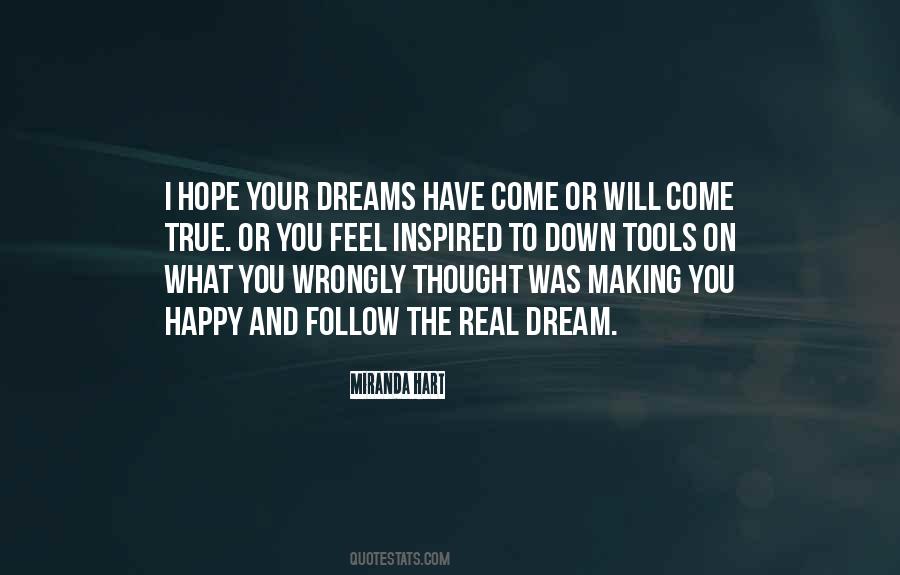 Quotes About Dreams Will Come True #1879495