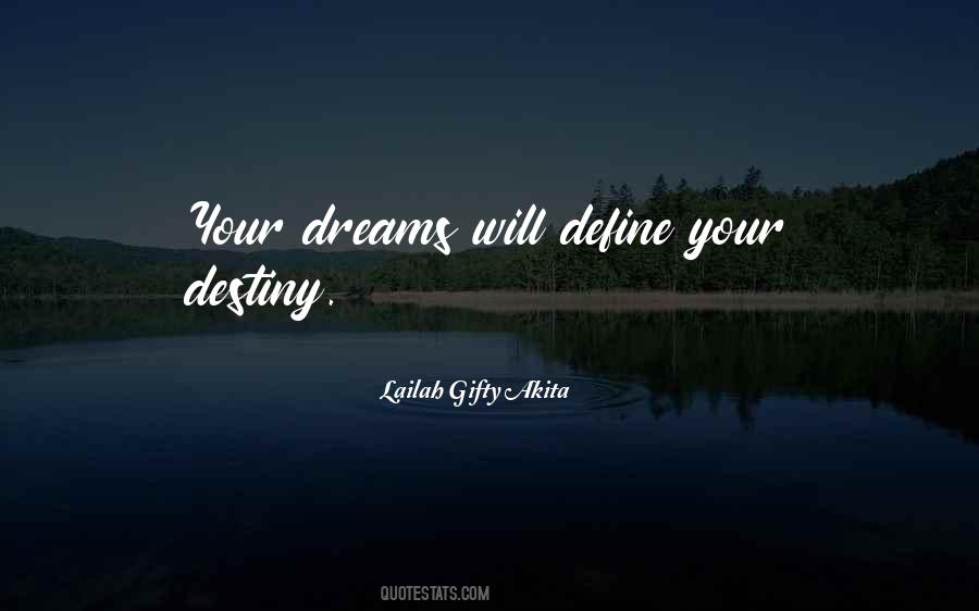 Quotes About Dreams Will Come True #650639
