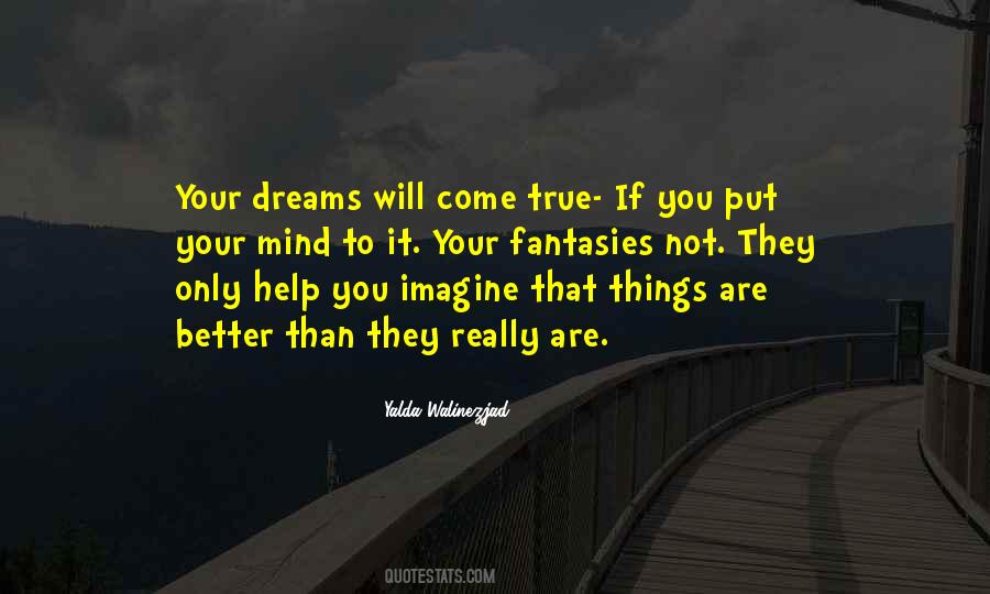 Quotes About Dreams Will Come True #867558