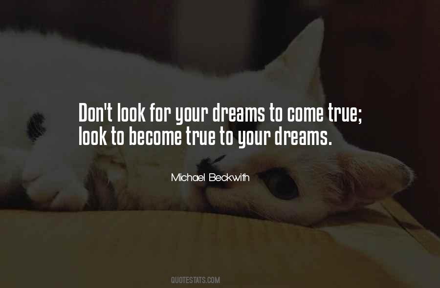 Quotes About Dreams To Come True #1667221