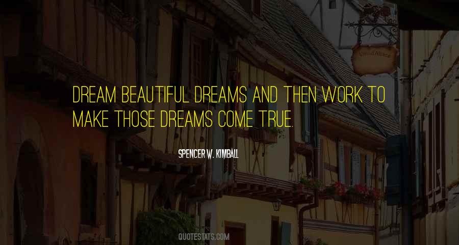 Quotes About Dreams To Come True #550486