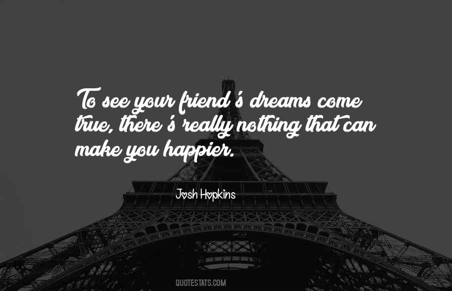 Quotes About Dreams That Come True #583763