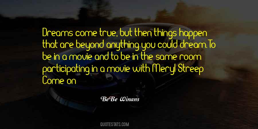Quotes About Dreams That Come True #779664