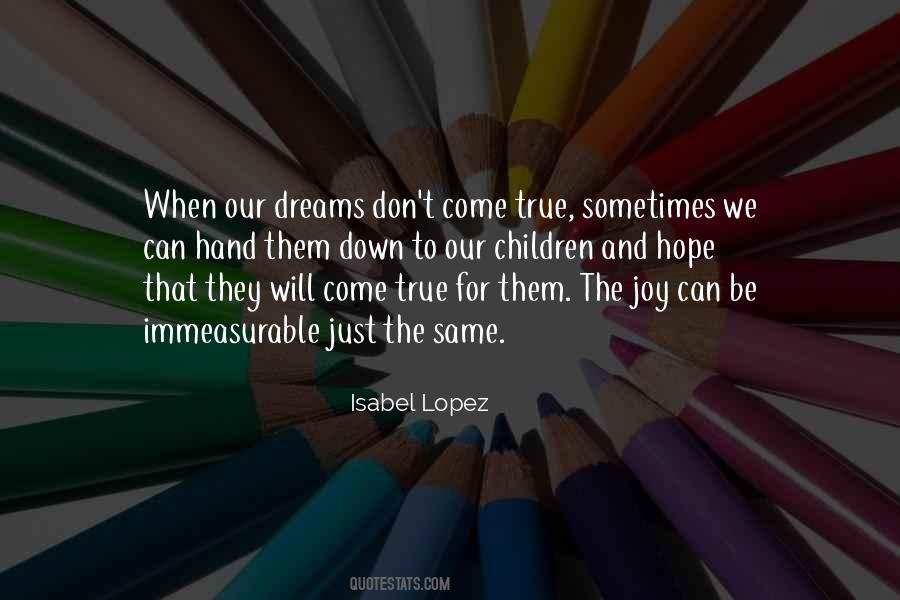 Quotes About Dreams That Come True #972231