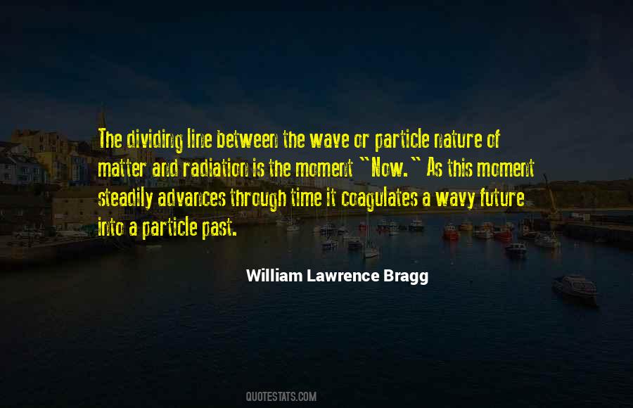 Lawrence Bragg Quotes #1700309