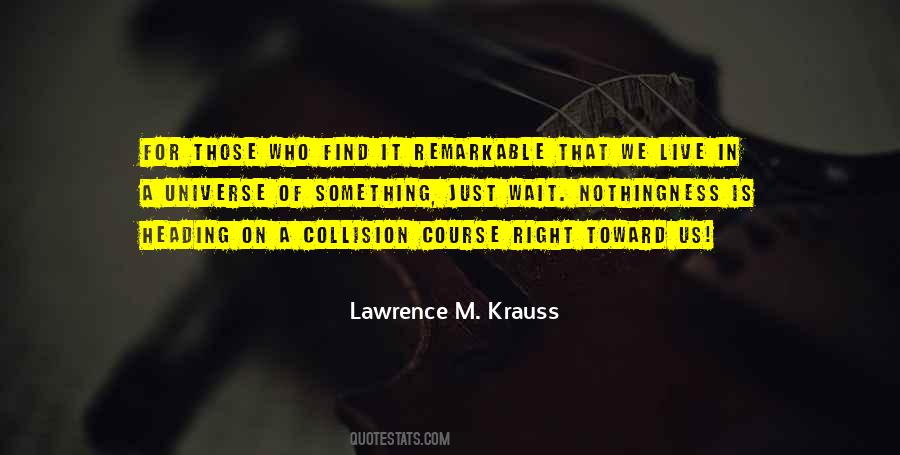 Lawrence Krauss Quotes #377765