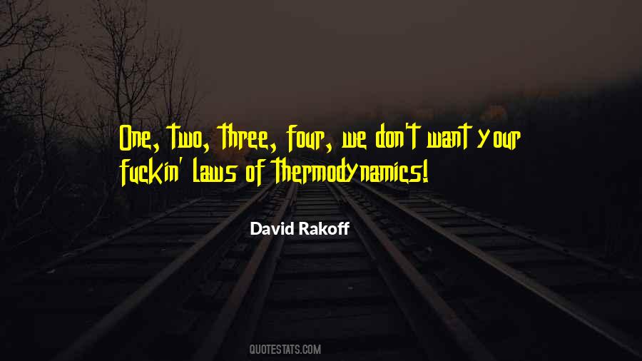 Laws Of Thermodynamics Quotes #1383123