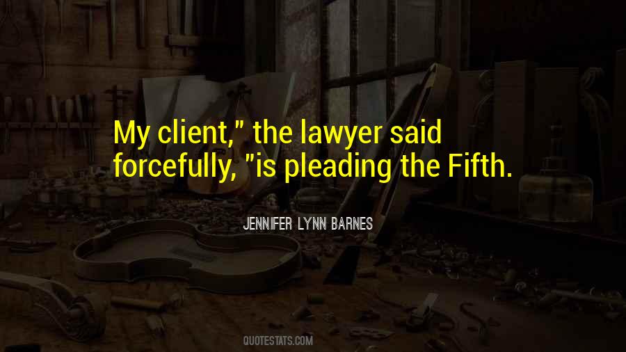 Lawyer Client Quotes #17019