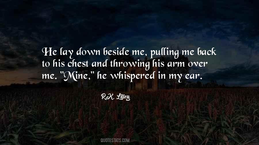 Lay Down Beside Me Quotes #1460890