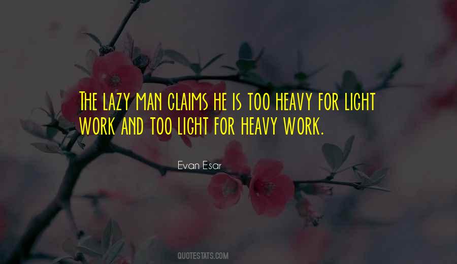 Lazy Man's Quotes #937763