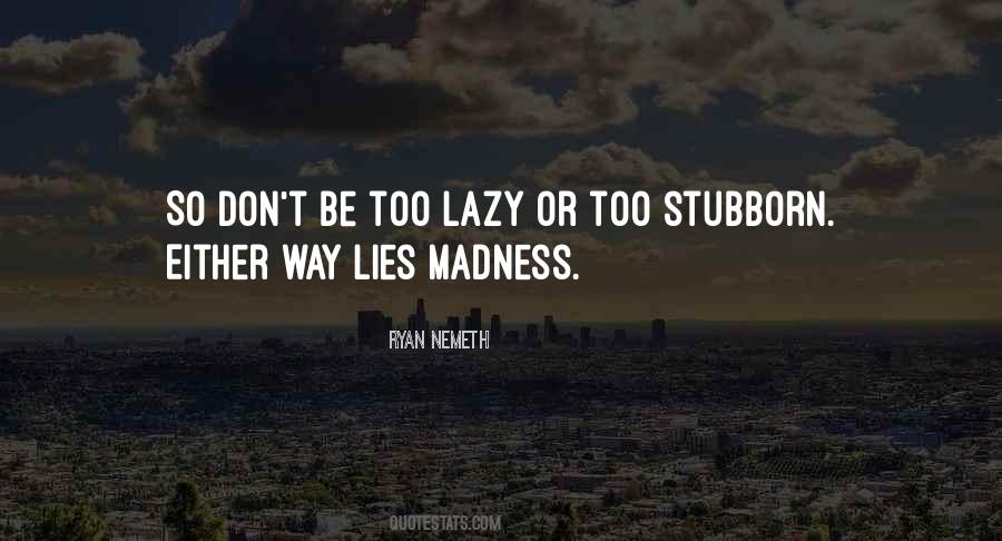 Lazy Quotes #1813257