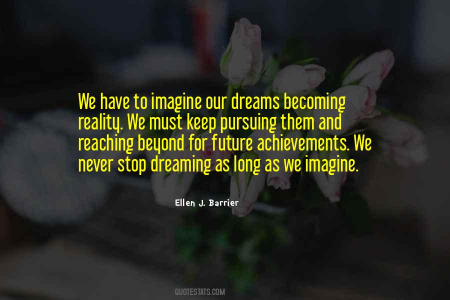 Quotes About Dreams Becoming Reality #8059