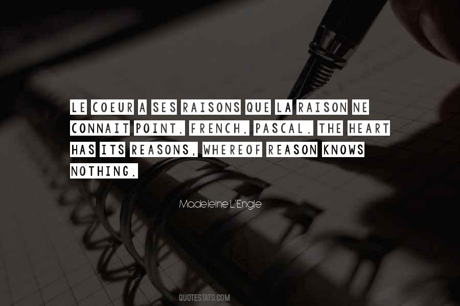 Le Coeur A Ses Raisons Quotes #956774