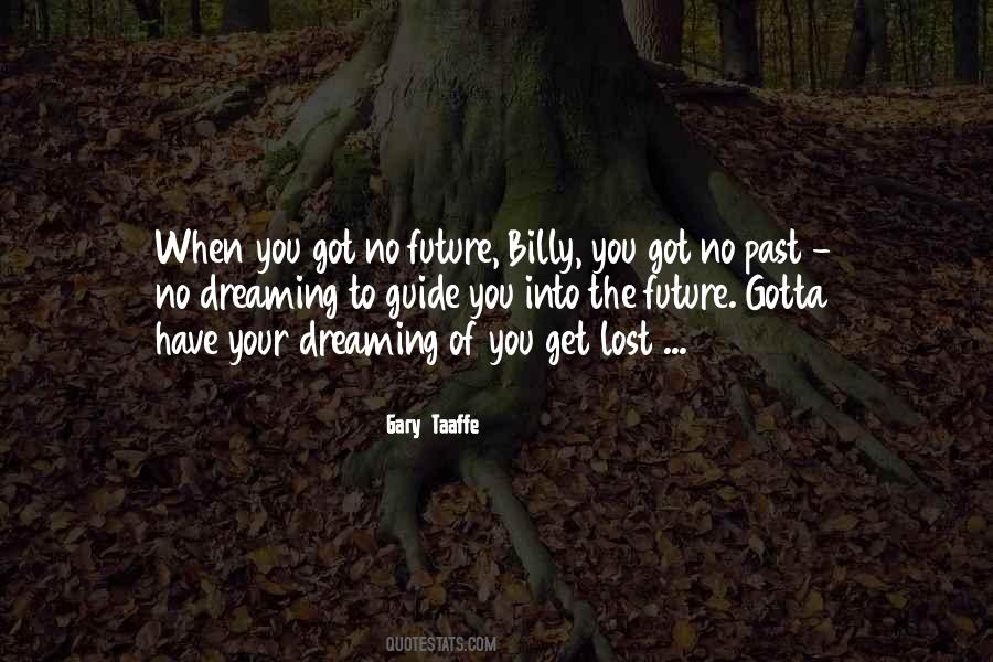 Quotes About Dreaming Of The Past #440370