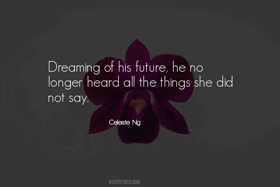 Quotes About Dreaming Of The Future #1452153