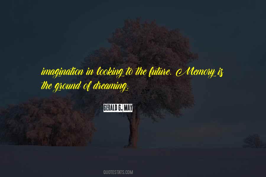 Quotes About Dreaming Of The Future #1609128