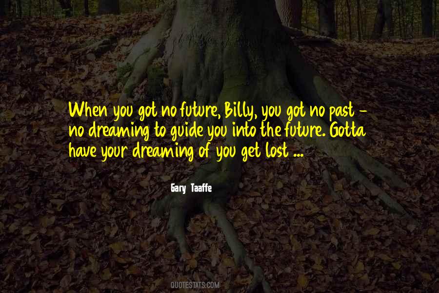 Quotes About Dreaming Of The Future #440370