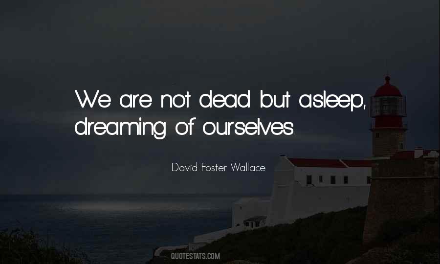 Quotes About Dreaming Of The Dead #367036