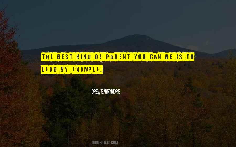 Lead By Example Quotes #1518650