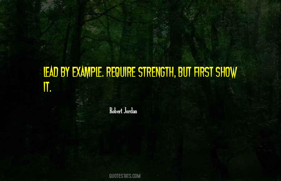 Lead By Example Quotes #1607528