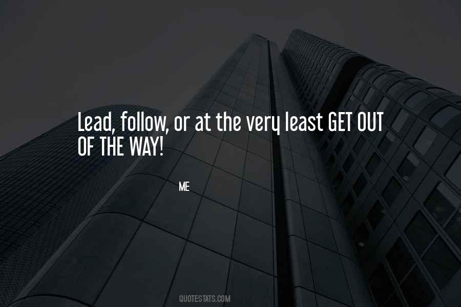 Lead Don't Follow Quotes #587067