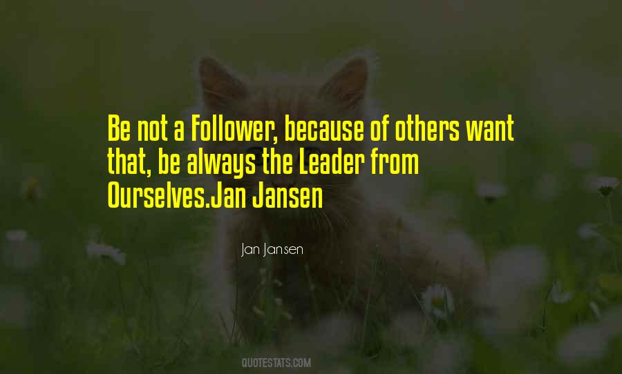 Leader Vs Follower Quotes #1031959
