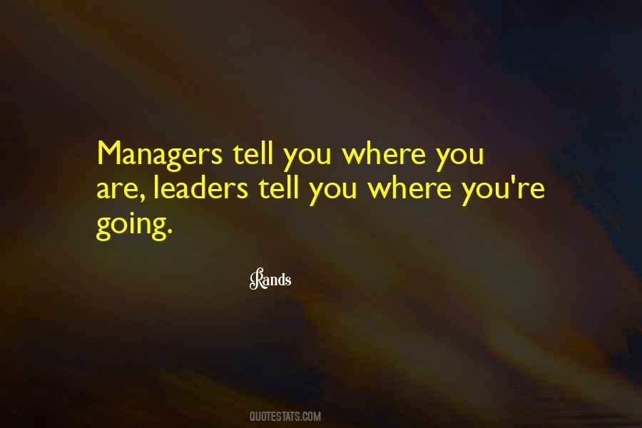 Leaders And Managers Quotes #584230