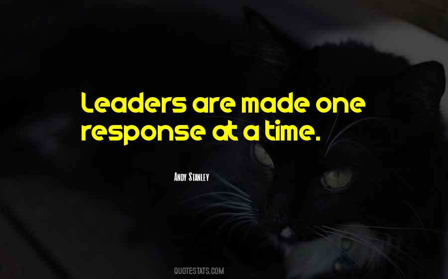 Leaders Are Made Quotes #1498757