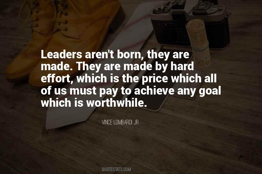 Leaders Are Made Quotes #1591996