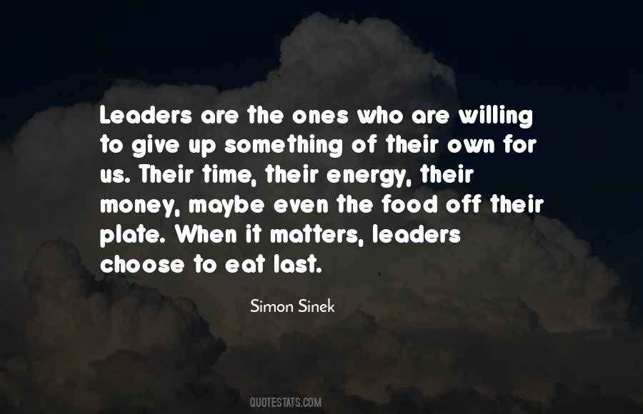 Leaders Eat Last Quotes #1699049